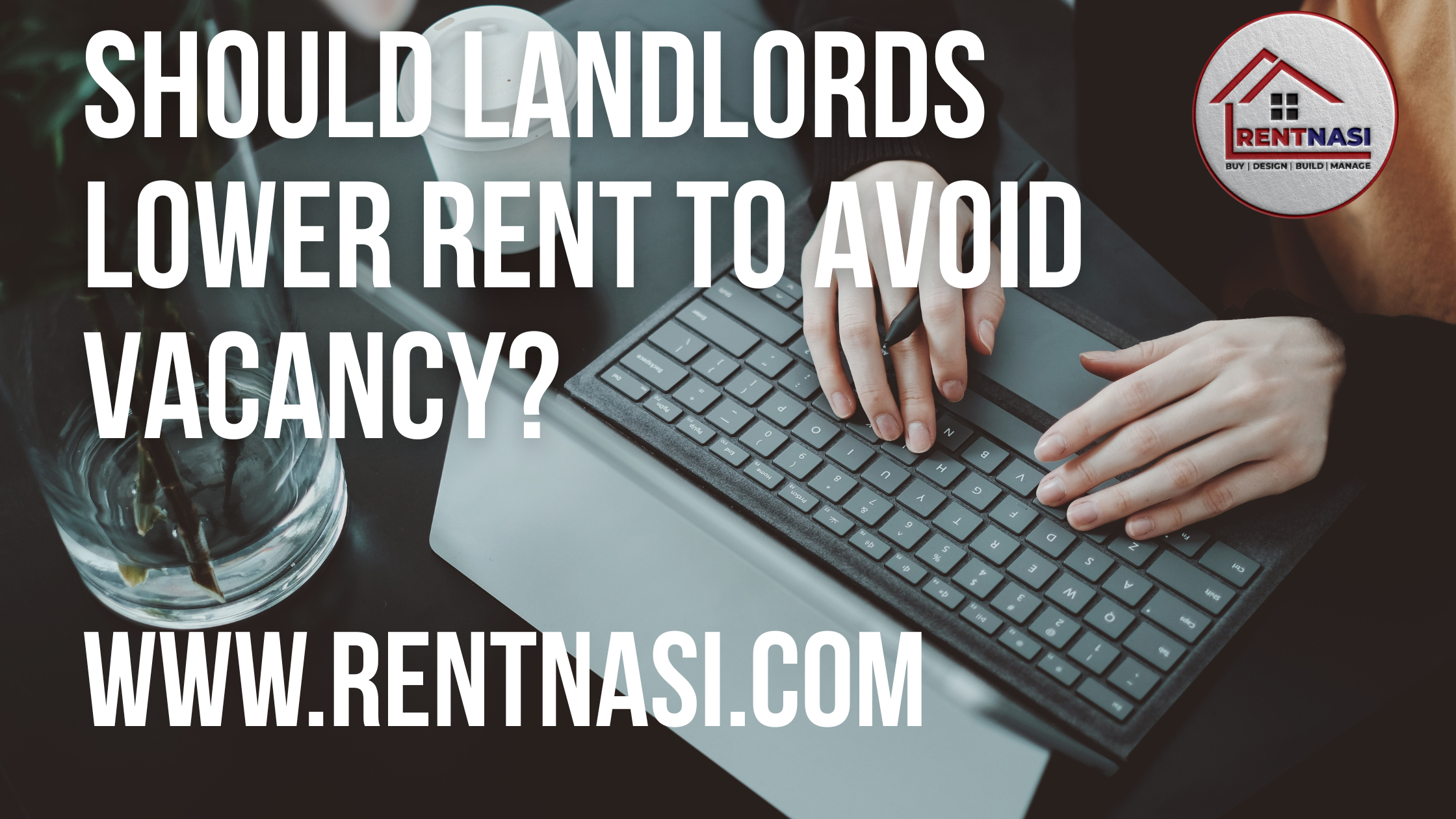 Should landlords lower rent to avoid vacancy?
